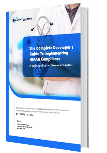 The Complete Developer’s Guide To Implementing HIPAA Compliance