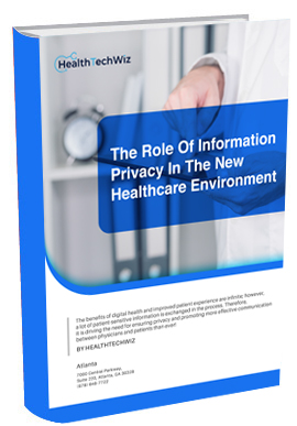 The Role Of Information Privacy In The New Healthcare Environment